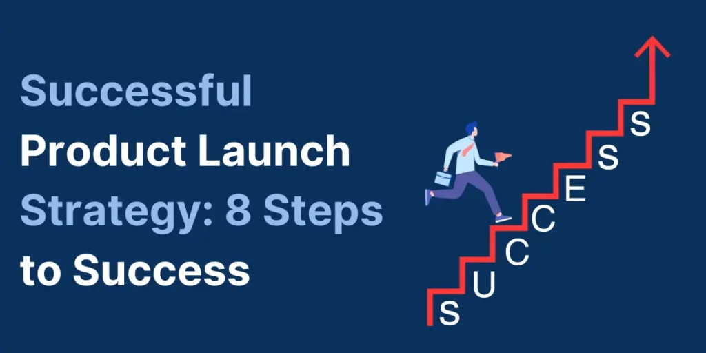 Successful Product Launch Strategy