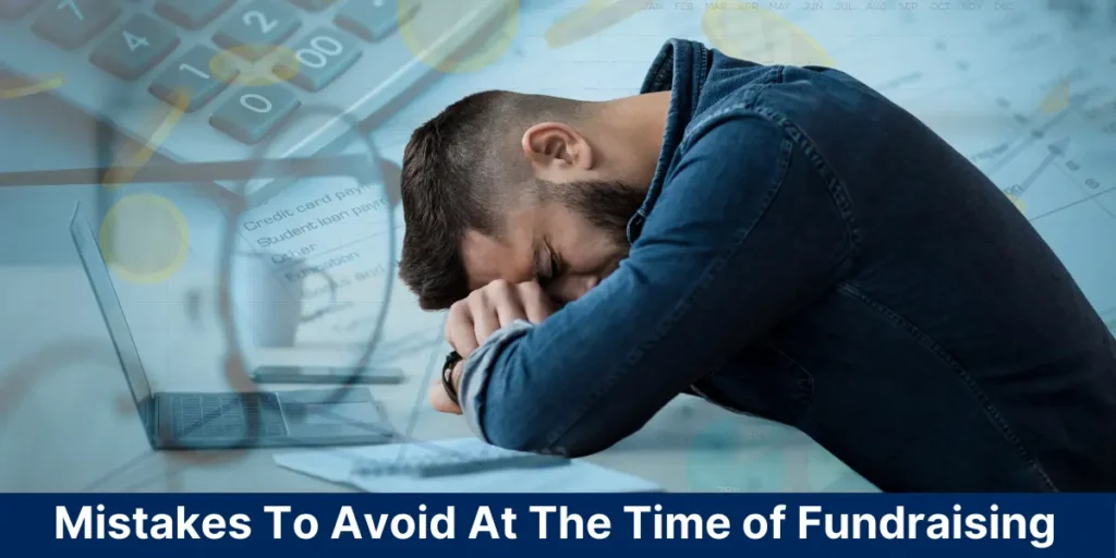 Mistakes To Avoid At The Time of Funding