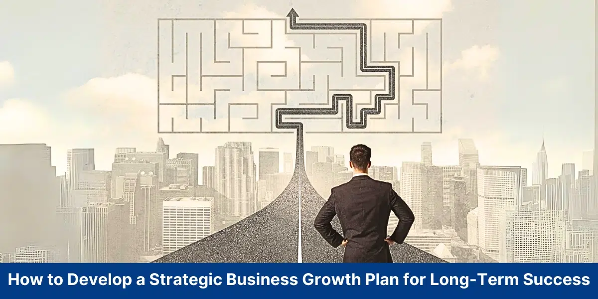 How Strategic Growth Advisors Plans for Long-Term Business Success