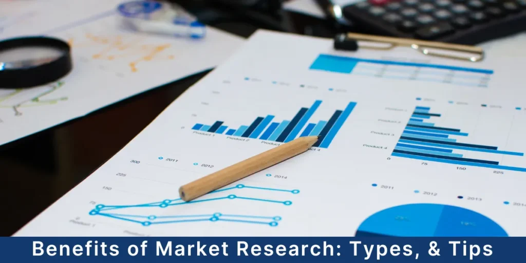 Benefits of Market Research, Research Types and Tips for Successful Market Research