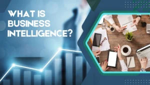 What is Business Intelligence